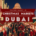 Christmas Markets in Dubai