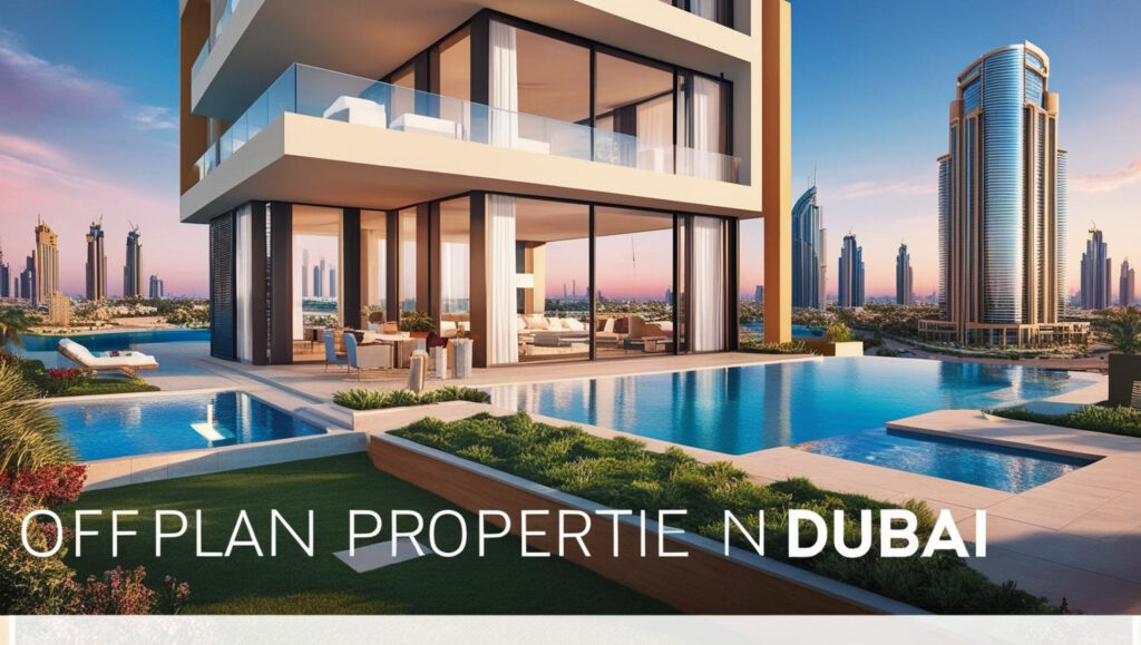 Off-Plan Properties in Dubai